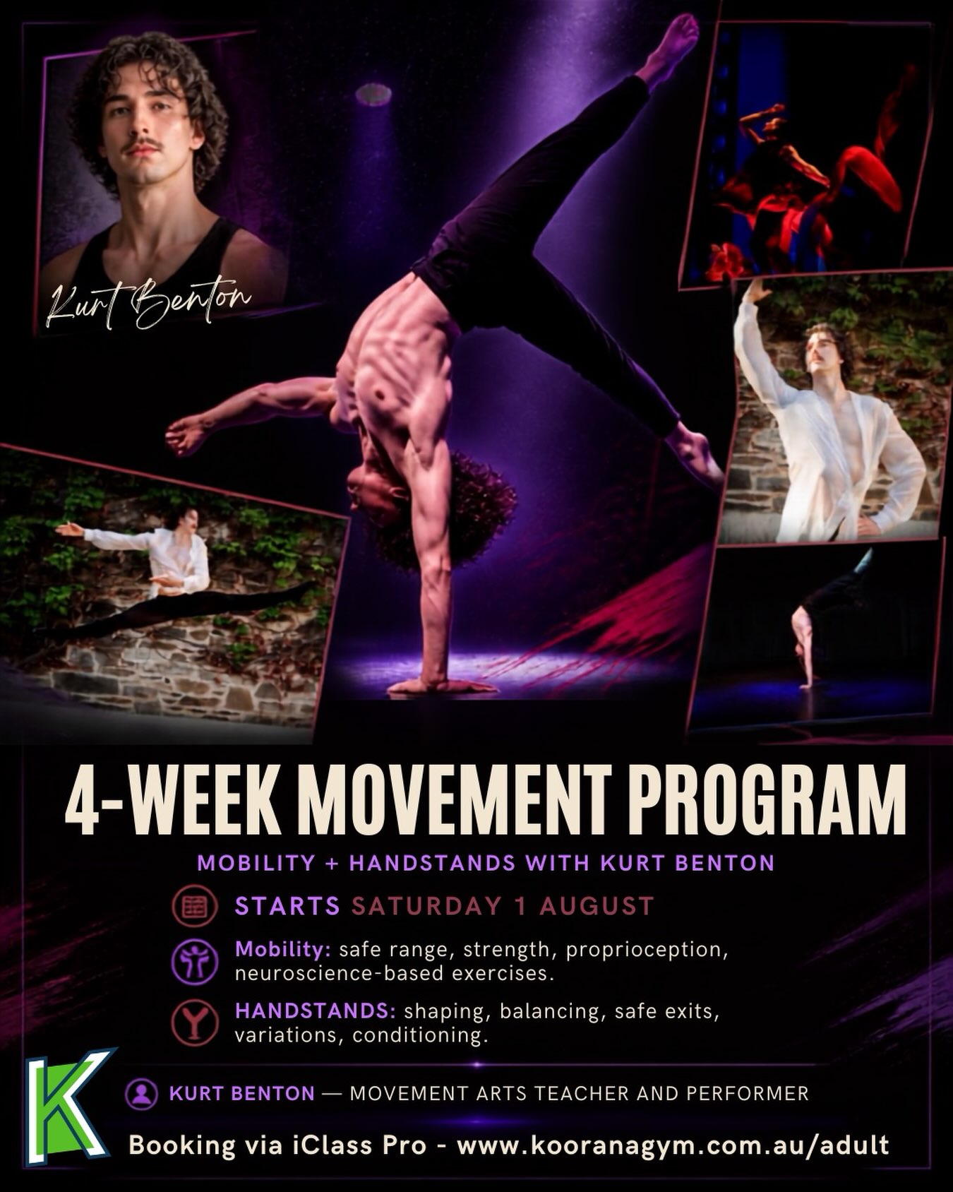 🤸♂️ New Movement Program Alert! Ready to refine your handstands and unlock new levels of mobility? 🚀
Join professional movement artist Kurt Benton for a transformative 4-week adult movement program focused on MOBILITY + HANDSTANDS, starting Saturday, August 1st!
Whether you’re a complete beginner wanting to try something new, or an advanced athlete looking to fine-tune your practice, this program is for you. Kurt’s creative, neuro-science based approach will guide you towards safer, more confident movement—upside down and right-side up!
What’s in store?
✨ Focus on deep body awareness, strength, and range of motion.
🤸♂️ Mastering handstand foundation, shape-shifting, balancing, and safe exits.
🌟 Flexibility for YOU: Book single casual sessions or commit to all 4 weeks! You can jump into the program at any point.
📍 Don’t miss out on this unique opportunity!
👇 Book your spot now at www.kooranagym.com.au/adult (Link in bio!)